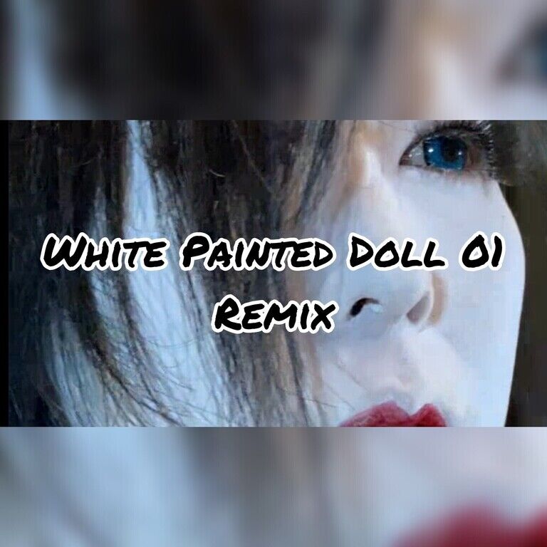 White Painted Doll 01 REMIX